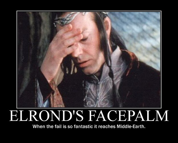 Facepalm - Elrond